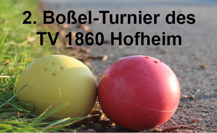 Bosselturnier des TV 1860 Hofheim (Voranmeldung bis 15.4.2022 erforderlich)